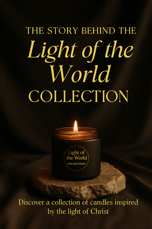 The Story Behind The Light Of The World Collection