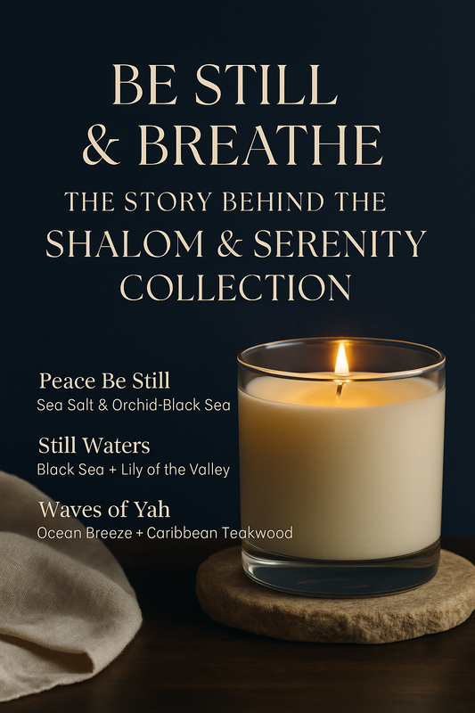 Be Still & Know: The Story Behind the Shalom & Serenity Collection